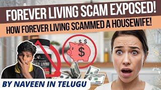 How She Got Scammed by Forever Living A Housewife’s Story By Naveen In Telugu