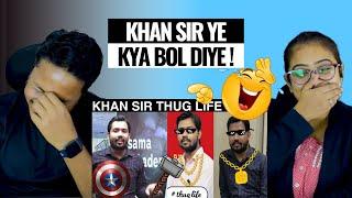 Khan Sir Thug Life | Khan Sir Great Comedy Video | Reaction