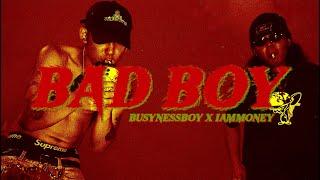 IAMMONEY X BUSYNESSBOY - BADBOY (OFFICIAL MUSIC VIDEO)