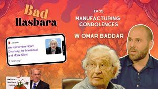 Bad Hasbara 35: Manufacturing Condolences, with Omar Baddar