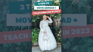 3 Tips to Move Abroad & Teach English in 2023 | Premier TEFL