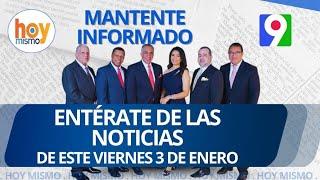 Titulares prensa dominicana viernes 03 de enero 2025 | Hoy Mismo