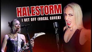 Halestorm - I Get Off (Vocal Cover by Marisa Rodriguez)