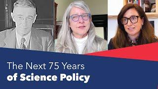 The Next 75 Years of Science Policy