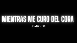 KAROL G - Mientras Me Curo Del Cora (Song)