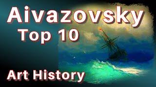 Top Ten Ivan Aivazovsky Artist Famous Images of Oil Paintings Art History Documentary Lesson Youtube