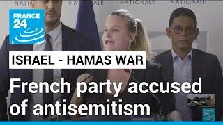 French left-wing party stands ground after claims of antisemitism • FRANCE 24 English