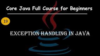 Exception Handling in Java | Checked vs Unchecked Exceptions Explained |  Core Java Full Course