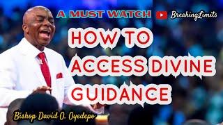 How To Access Divine Guidance || Bishop David O. Oyedepo