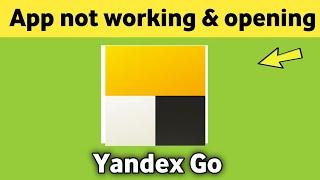 Yandex Go app not working & opening Crashing Problem Solved