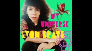 LYON BRAVE- MY UNIVERSE  (THIS IS THE BEST SONG FOR WOMEN) #FLOWERPOWER #women_respect_video