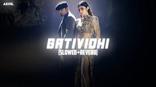 Gatividhi [Slowed+Reverb] [No Copyright Song] Yo Yo Honey Singh | Mouni Roy | Akhil audio lab