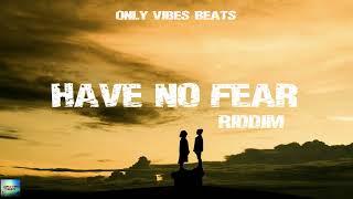 Have No Fear Riddim - Reggae Beat Instrumental 2023 - Only Vibes Beats