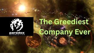 The Unrivaled Greed of Paradox Interactive