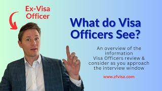 What do Visa Officers see & think about as you approach the window? Ex-Visa Officer explains!