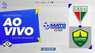 Mato-grossense 2025  - 1ª Divisão:  Operário CEOV x Cuiabá | Primeira rodada  - AO VIVO