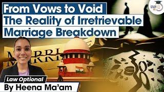 Why Some Marriages Can’t Be Fixed: Irretrievable Breakdown Explained? | StudyIQ