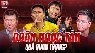 DOÃN NGỌC TÂN CÓ PHẢI CON BÀI TỐI QUAN TRỌNG CỦA ĐT VIỆT NAM? | BLV QUANG HUY SHOW 20/12