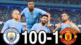 FC 24 -MESSI RONALDO NEYMAR & MBAPPE | ALL STARS |  MANCHESTER CITY 100-1 MANCHESTER UNITED