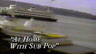 SUB POP  - "At Home With Sub Pop" - PBS Documentary - 1993