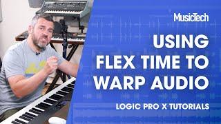 Logic Tips - Using Flex Time to warp audio