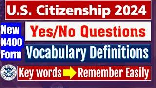 New! N400 part 9 | Full 37 Yes/No Questions and Vocabulary Definitions for US Citizenship test 2024
