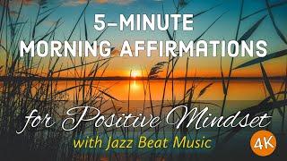 5 Minute Morning Affirmations for Positive Mindset - Faith Edition with Jazz Beat Music