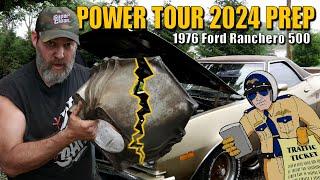 1976 Ford Ranchero 500 Prep for Power Tour ~ I get pulled over!!