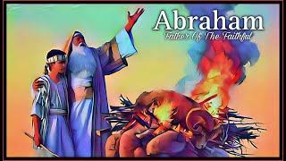 Abraham "Father Of The Faithful" - ELCCmt.org (A Messianic Community)