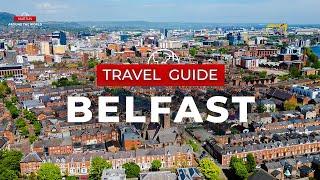 Belfast Travel Guide - Northern Ireland
