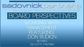 Don Rudkin Retired Deloitte Partner - Board Perspectives & Working with Management