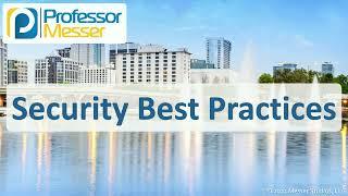 Security Best Practices - CompTIA A+ 220-1102 - 2.6