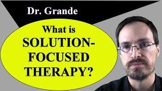 What is Solution-Focused Therapy? (Solution-Focused Brief Therapy)