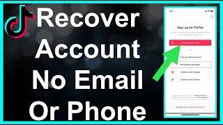 How To Recover Your TikTok Account Without Email Or Phone Number