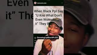 Growing up black (TikTok compilation)