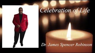 Celebration of Life Service | Dr. James Robinson