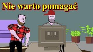 Nie warto pomagać