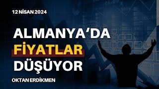 Almanya'da fiyatlar düşüyor - 12 Nisan 2024 Oktan Erdikmen