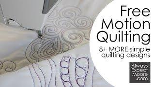 Free Motion Quilting - 8+ MORE simple quilting designs