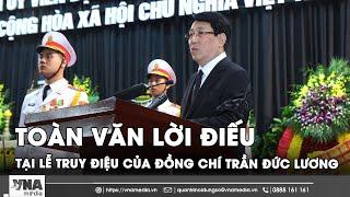 Chủ tịch nước Lương Cường đọc điếu văn truy điệu nguyên Chủ tịch nước Trần Đức Lương - VNA