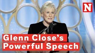 Golden Globes 2019: Glenn Close Receives Standing Ovation For Empowering Speech