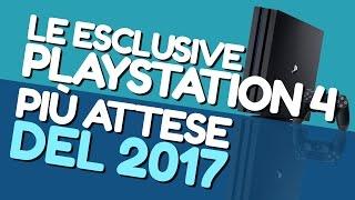 Le esclusive per PlayStation 4 più attese del 2017