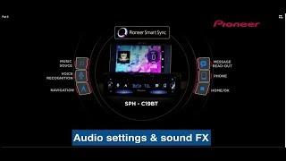 Pioneer Smart Sync SPH C19BT : Audio Settings & Sound FX