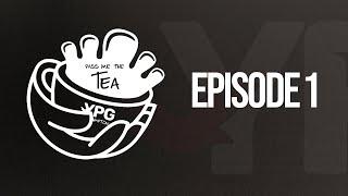 Pass Me the Tea EP 01