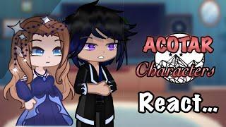 ACOTAR Characters react to themselves // GL2 // Read desc