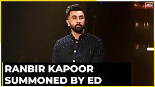 Actor Ranbir Kapoor Summoned By Probe Agency ED On Friday In Online Betting Case