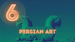 Ancient Art Lecture 6: Persian Art