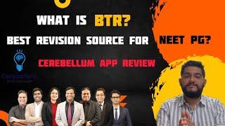 What is BTR? Best Revision Source for NEET PG? Cerebellum Academy App Review! | NEET PG | INICET