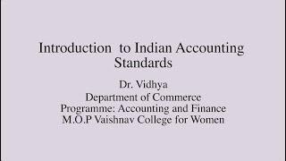 Introduction to Indian Accounting Standards - Dr. Vidhya