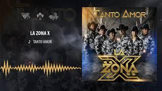 La Zona X - Tanto Amor / 2021